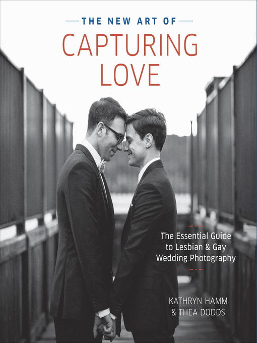 Title details for The New Art of Capturing Love by Kathryn Hamm - Available